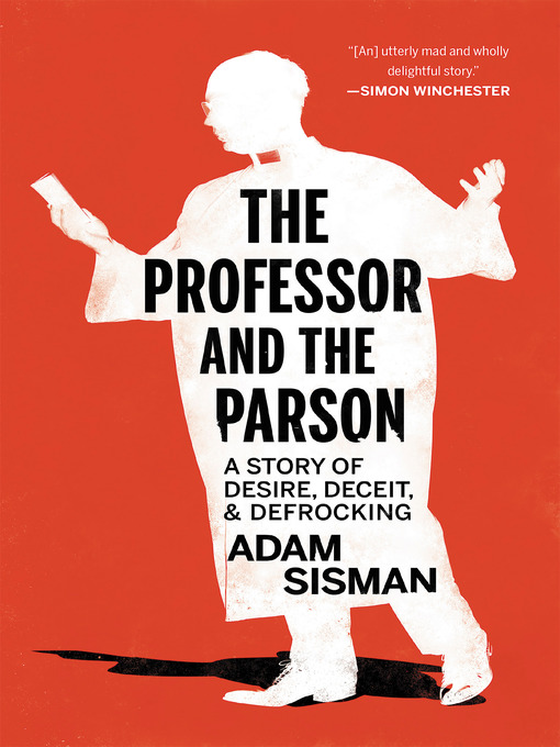 Title details for The Professor and the Parson by Adam Sisman - Available